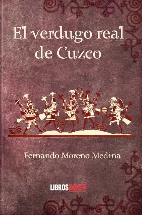 Portada del Libro El Verdugo Real De Cuzco de Fernando Moreno Medina - 9788418298318