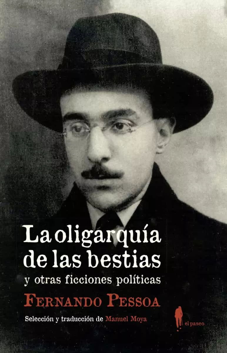 Portada del Libro La Oligarquía De Las Bestias Y Otras Ficciones Políticas de Fernando Pessoa - 9788412072877