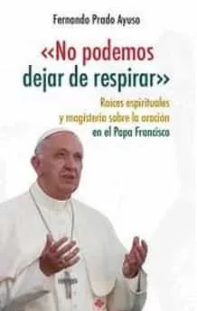 Portada del Libro No Podemos Dejar De Respirar de Fernando Prado - 9788479667054