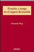 Portada del Libro Funcion Y Riesgo En El Seguro De Caucion de Fernando Puig - 9788431323226