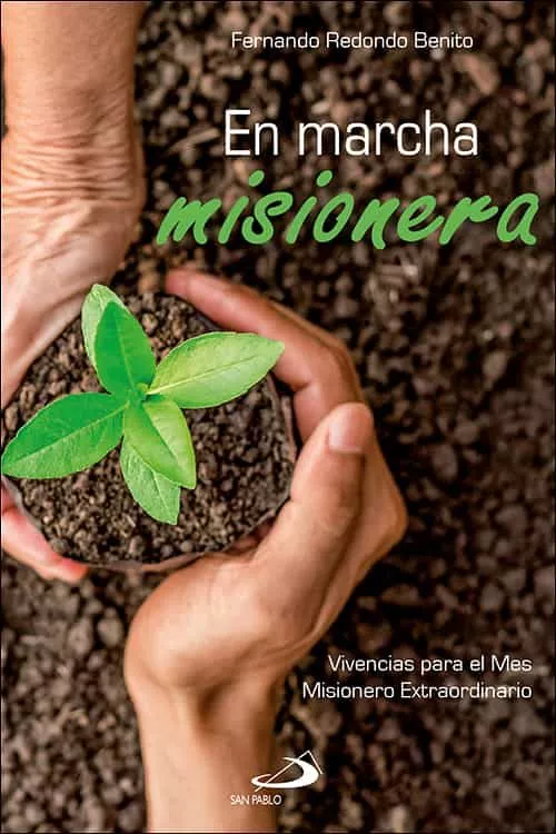 Portada del Libro En Marcha Misionera: Vivencias Para El Mes Misionero Extraordinario de Fernando Redondo Benito - 9788428557733