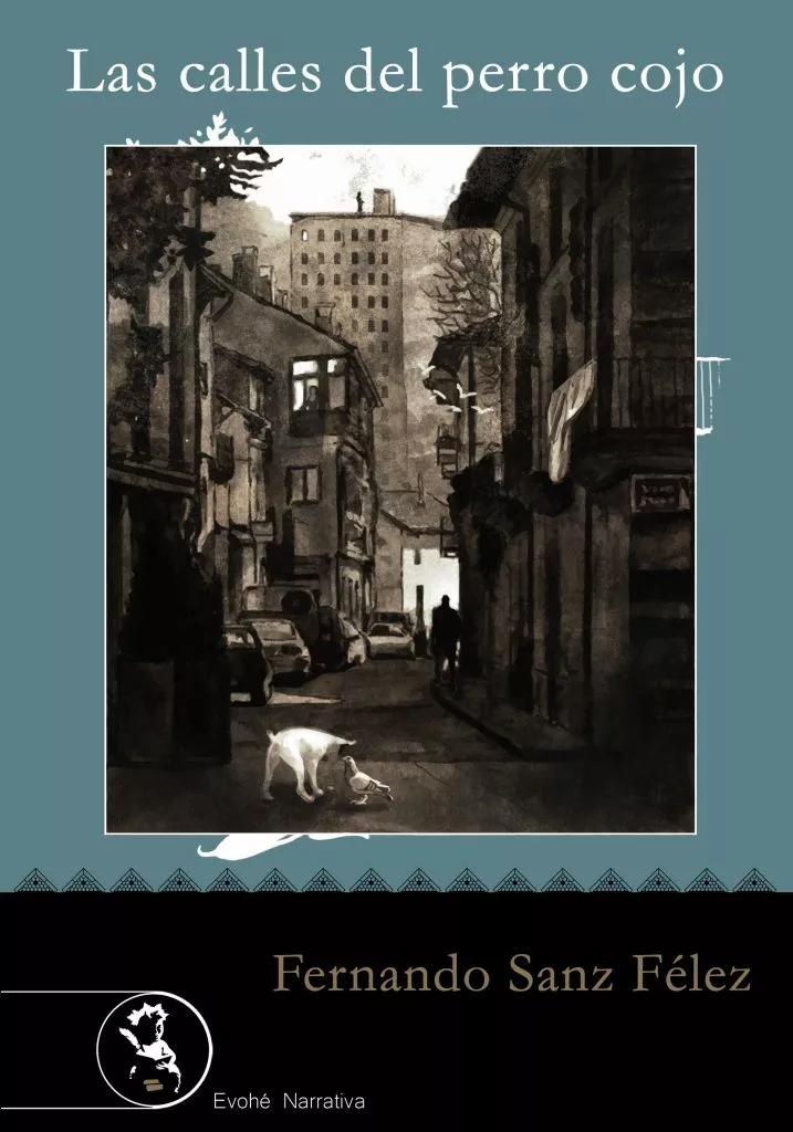 Portada del Libro Las Calles Del Perro Cojo de Fernando Sanz Felez - 9788494898549