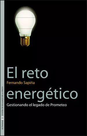 Portada del Libro El Reto Energetico: Gestionando El Legado De Prometeo de Fernando Sapiña - 9788437064055