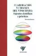Portada del Libro Elaboracion Y Crianza Del Vino Tinto: Aspectos Cientificos Y Tecn Icos de Fernando Zamora - 9788489922884