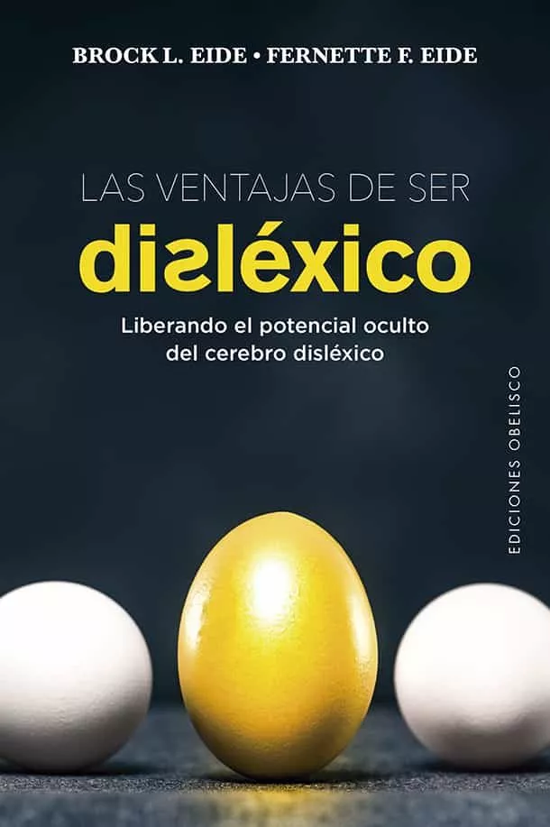 Portada del Libro Las Ventajas De Ser Dislexico de Fernette F. Eide - 9788491115601