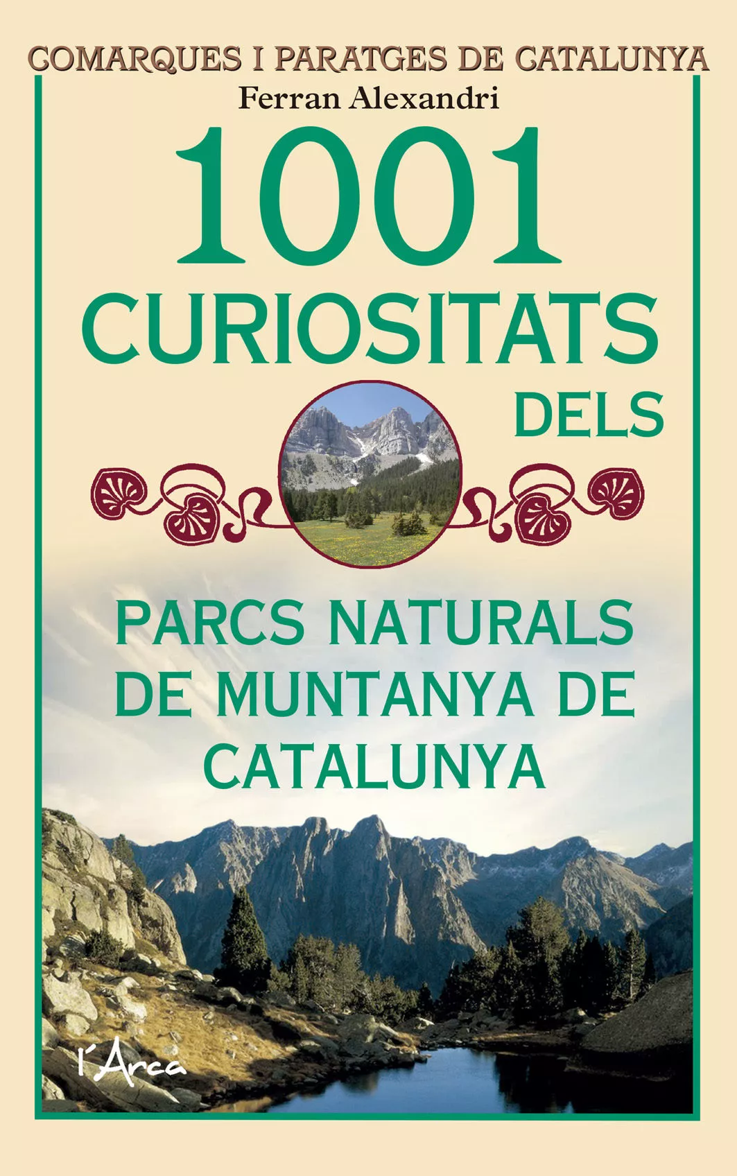 Portada del Libro 1001 Curiositats Dels Parcs Naturals De Muntanya De Catalunya. De Scob de Ferran Alexandri - 9788494928673