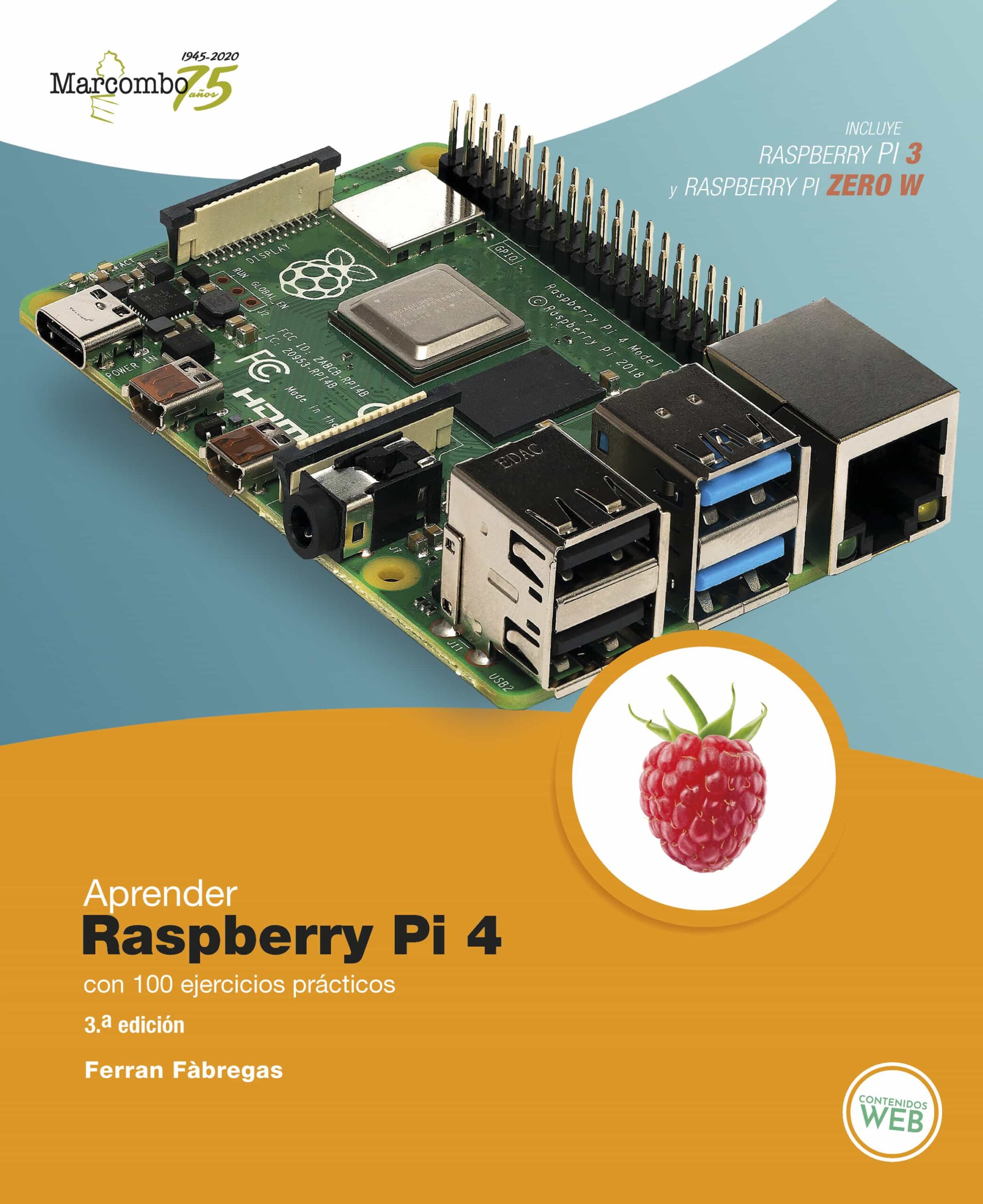 Portada del Libro Aprender Raspberry Pi 4 Con 100 Ejercicios Prácticos de Ferran Fabregas Carrete - 9788426728319