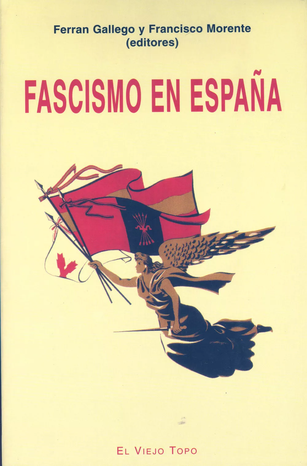 Portada del Libro Fascismo En España (El Viejo Topo) de Ferran Gallego - 9788496356320