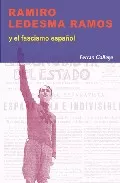 Portada del Libro Ramiro Ledesma Ramos Y El Fascismo Español de Ferran Gallego - 9788497563130