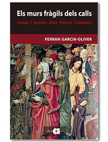 Portada del Libro Els Murs Fràgils Dels Calls de Ferran Garcia Oliver - 9788416260751