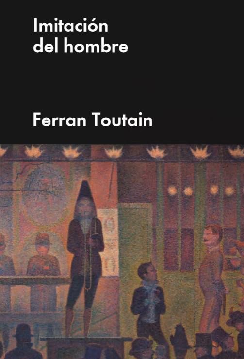 Portada del Libro Imitación Del Hombre de Ferran Toutain - 9788418236174
