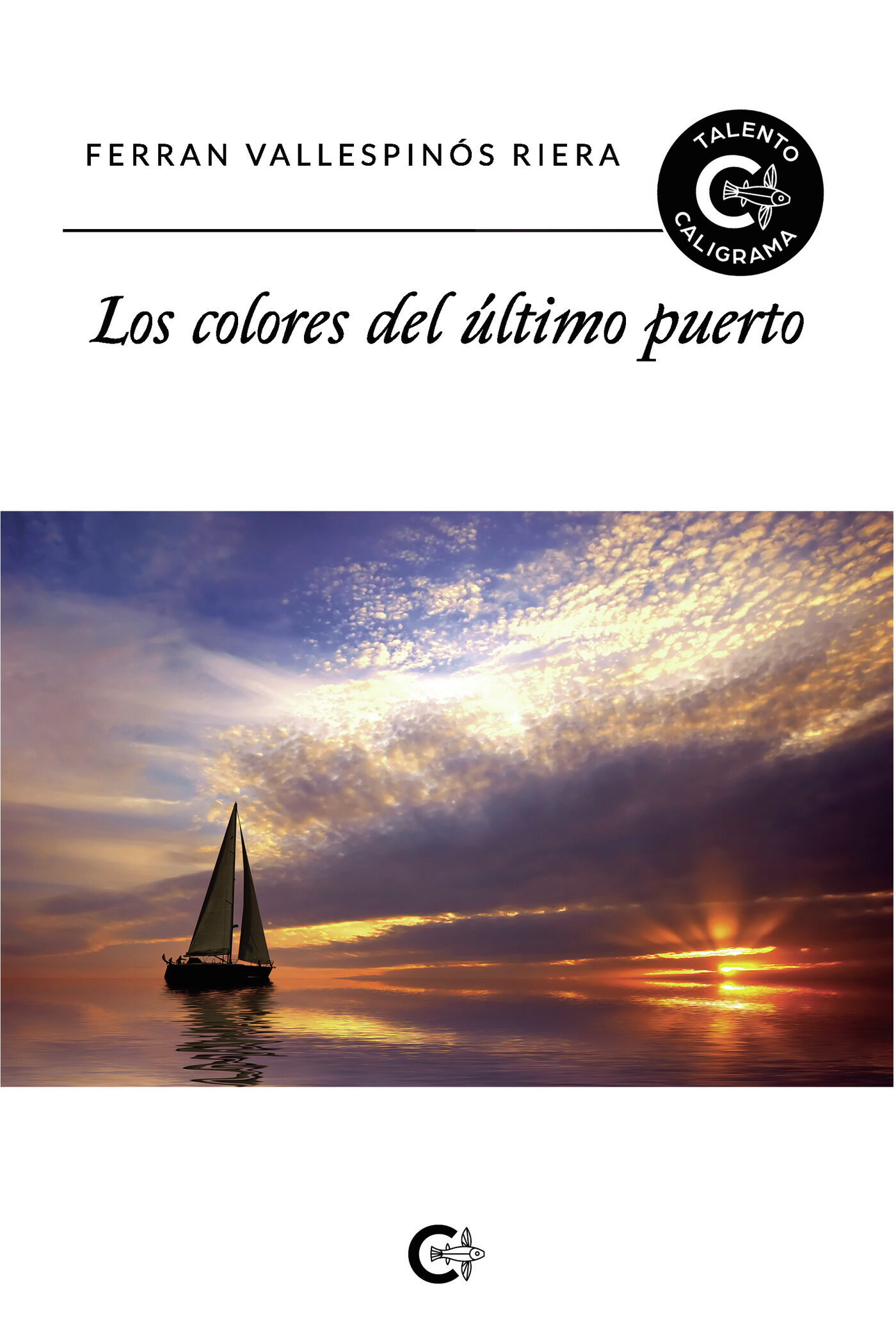 Portada del Libro (I.N.D.) Los Colores Del Último Puerto de Ferran Vallespinos Riera - 9788417813307
