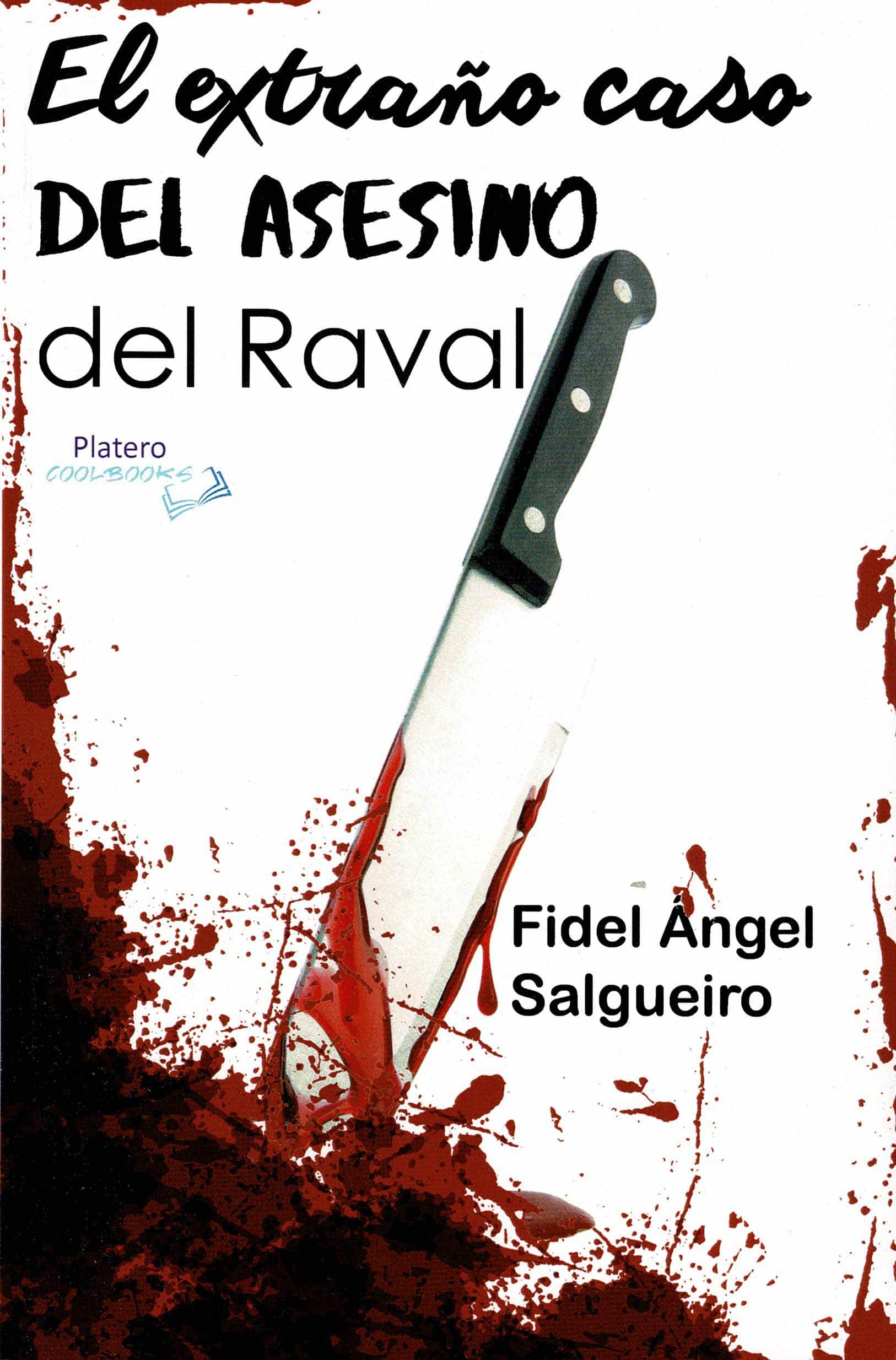 Portada del Libro El Extraño Caso Del Asesino Del Raval de Fidel Angel Salgueiro - 9788412158182
