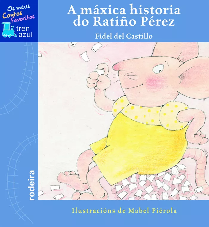 Portada del Libro A Maxica Historia Do Ratiño Perez de Fidel Del Castillo - 9788496352582