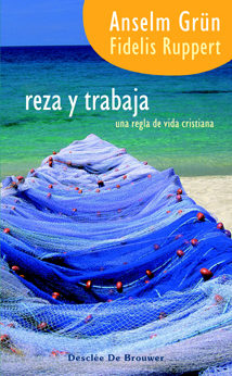 Portada del Libro Reza Y Trabaja : Una Regla De Vida Cristiana de Fidelis Ruppert - 9788433021397