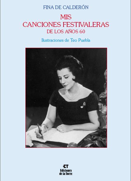 Portada del Libro Mis Canciones Festivaleras De Los Años 60 de Fina De Calderon - 9788479603830