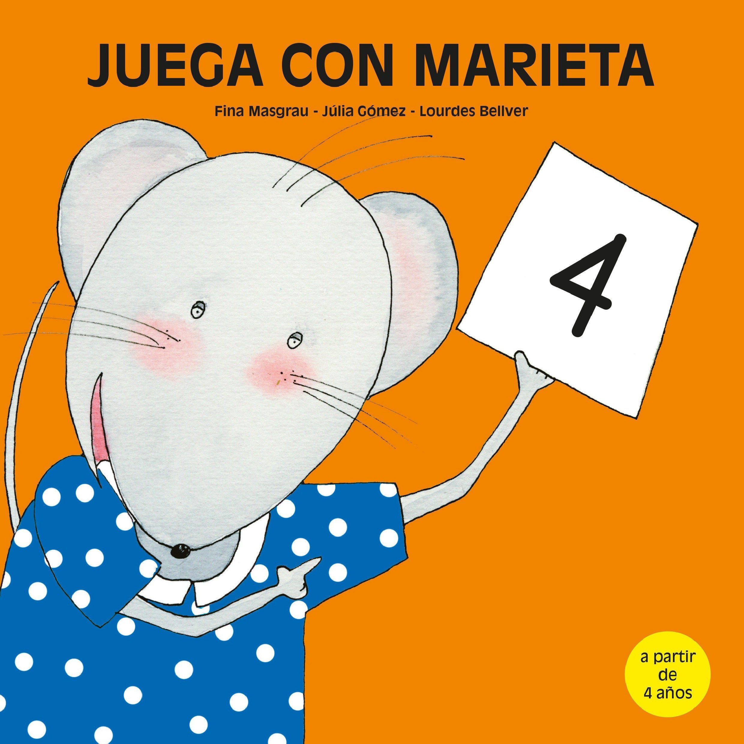 Portada del Libro Juega Con Marieta 4. 4 Años de Fina Masgrau - 9788481317442