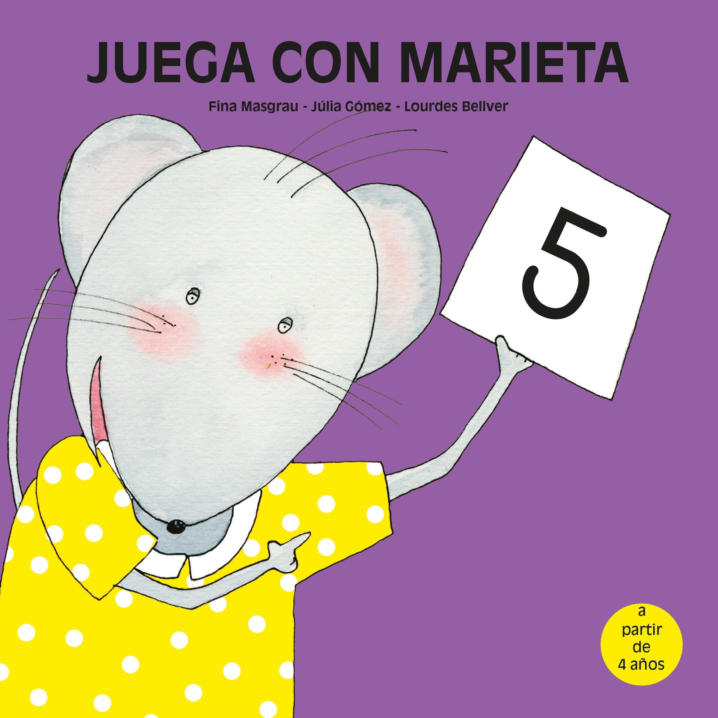 Portada del Libro Juega Con Marieta 5. 4 Años de Fina Masgrau - 9788481317466