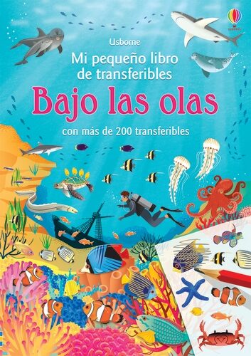 Portada del Libro Bajo Las Olas. Mi Pequeño Libro De Trnsferibles de Fiona Patchett - 9781474982726