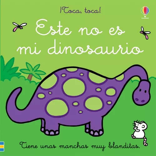 Portada del Libro Este No Es Mi Dinosaurio ¡Toca Toca! de Fiona Watt - 9781474976152