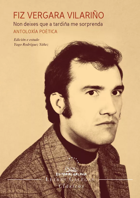 Portada Del Libro Fiz Vergara Vilariño. Non Deixes Que A Tardiña Me Sorprenda De Fiz Vergara Vilariño - 9788491513933