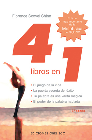 Portada del Libro 4 Libros En 1. El Texto Más Importante De La Metafísica Del Siglo Xx de Florence Scovel Shinn - 9788497774000