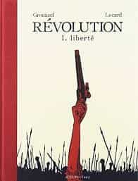 Portada del Libro Révolution Volume 1 Liberté de Florent Grouazel - 9782330117375