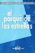 Portada del Libro El Porque De Las Estrellas de Florentino Garcia De Caso - 9788496565913