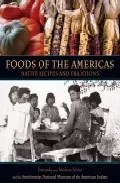 Portada del Libro Foods Of The Americas: Native Recipes And Traditions de - 9781580082594