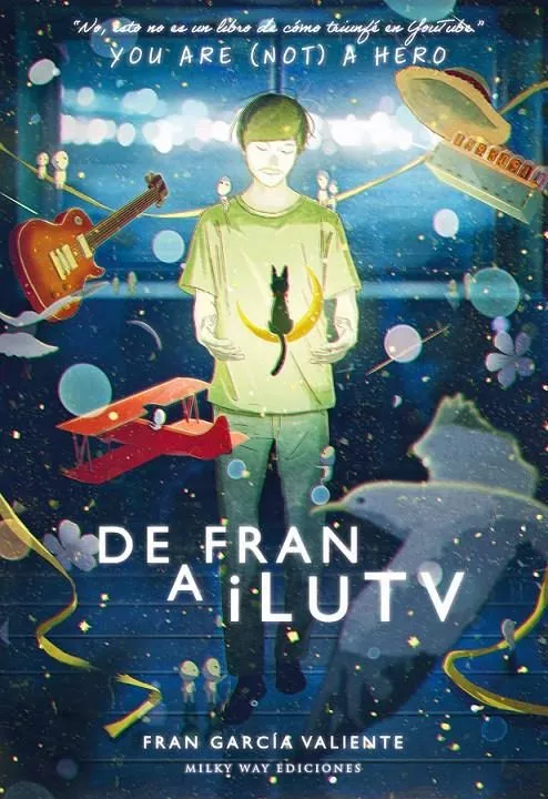 Portada del Libro De Fran A Ilutv: Youre (Not) A Hereo de Fran Garcia Valiente - 9788417820695