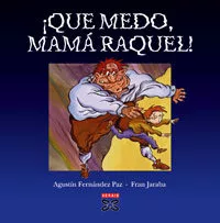 Portada del Libro ¡Que Medo Mama Raquel! de Fran Jaraba - 9788497823807