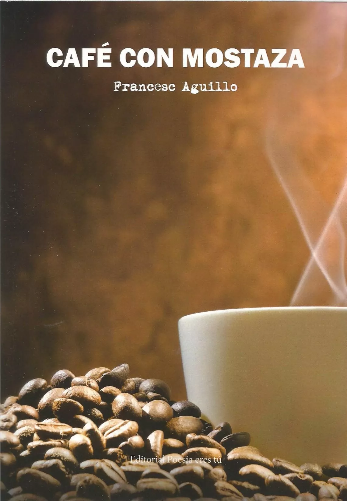 Portada del Libro Café Con Mostaza de Francesc Aguillo - 9788417754242