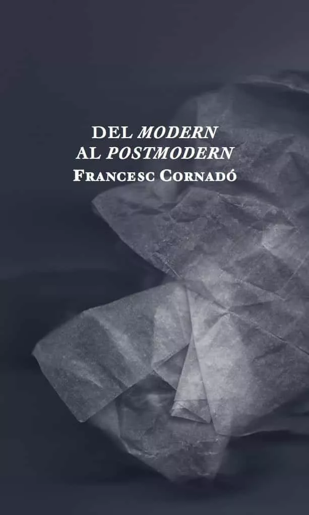 Portada del Libro Del Modern Al Postmodern de Francesc Cornado Estrade - 9788412106442