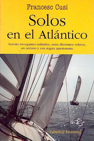 Portada del Libro Solos En El Atlantico de Francesc Cusi - 9788426135063