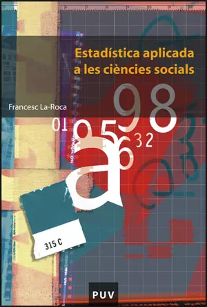 Portada del Libro Estadistica Aplicada A Les Ciencies Socials de Francesc La Roca - 9788437064017