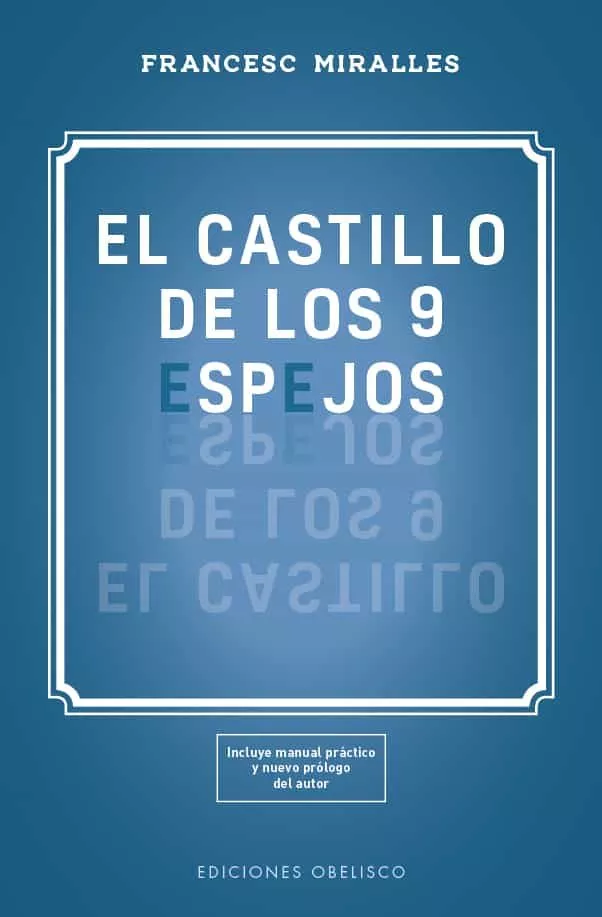 Portada del Libro El Castillo De Los 9 Espejos: Una Fabula Sobre El Poder Los Sueños de Francesc Miralles - 9788491115618