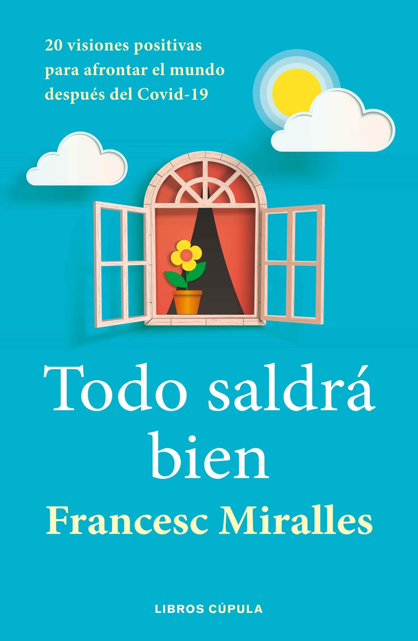 Portada del Libro Todo Saldra Bien de Francesc Miralles - 9788448027636