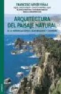 Portada del Libro Arquitectura Del Paisaje Natural De La Peninsula Iberica de Francesc Naves Viñas - 9788428212625