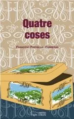 Portada del Libro Quatre Coses de Francesc Panyella - 9788497792905