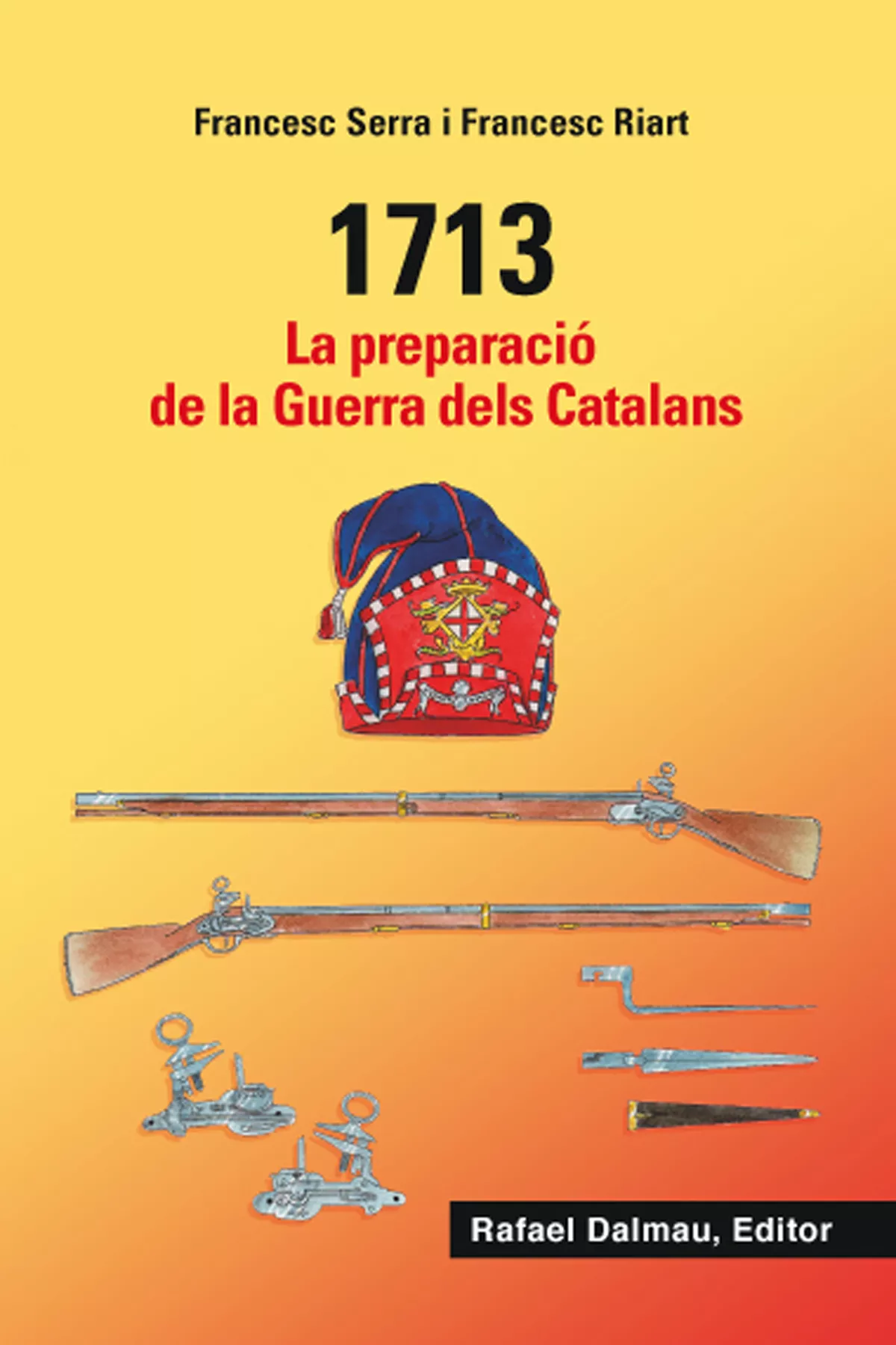 Portada del Libro 1713: La Preparacio De La Guerra Dels Catalans de Francesc Riart I Jou - 9788423208548