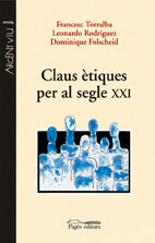 Portada del Libro Claus Etiques Per Al Segle Xxi de Francesc Torralba - 9788497795289