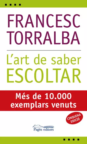 Portada del Libro L Art De Saber Escoltar de Francesc Torralba - 9788497794152