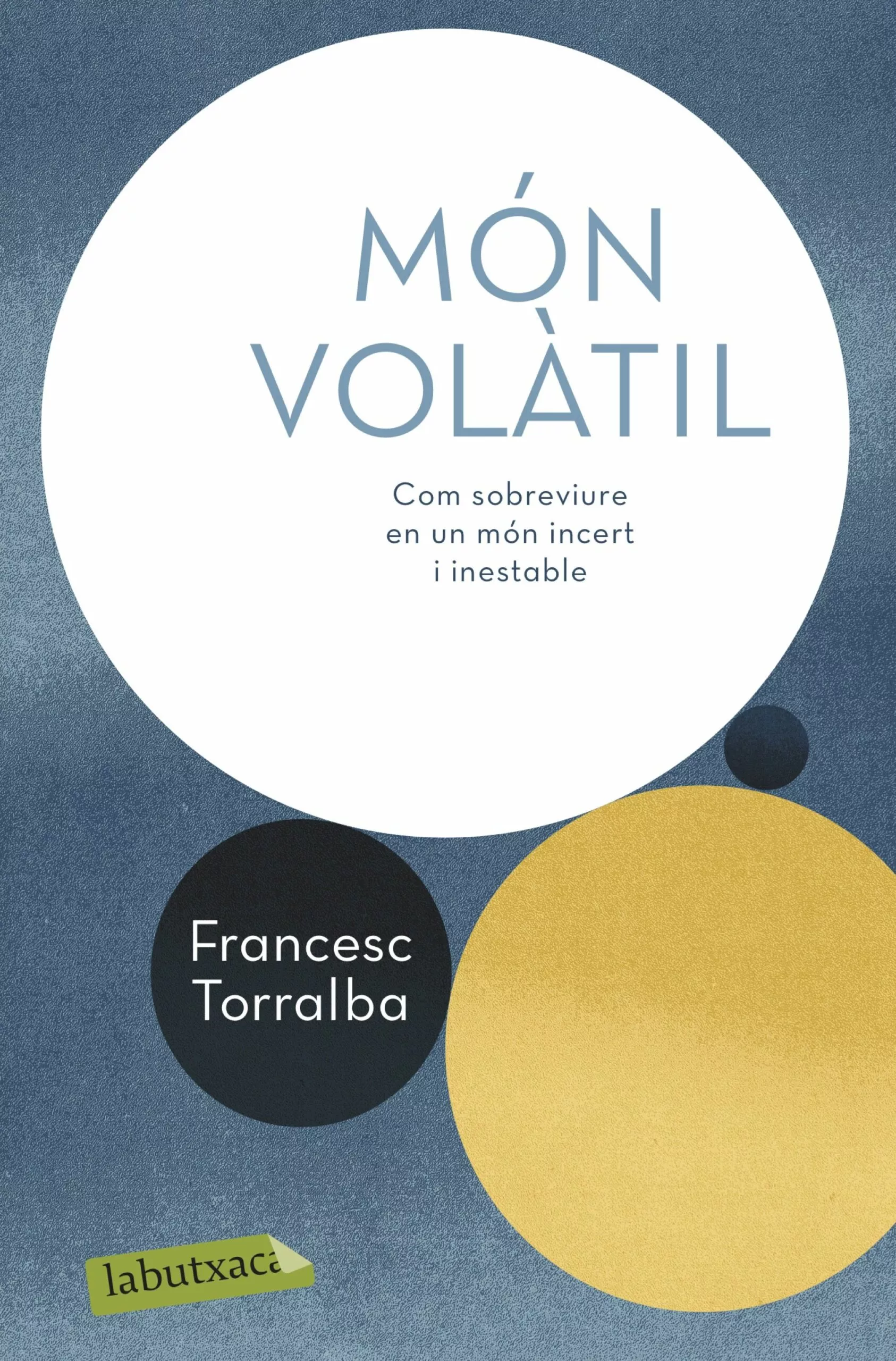 Portada del Libro Món Volàtil de Francesc Torralba - 9788417423247