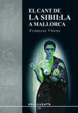 Portada del Libro El Cant De La Sibil·La A Mallorca de Francesc Vicens Vidal - 9788496376175