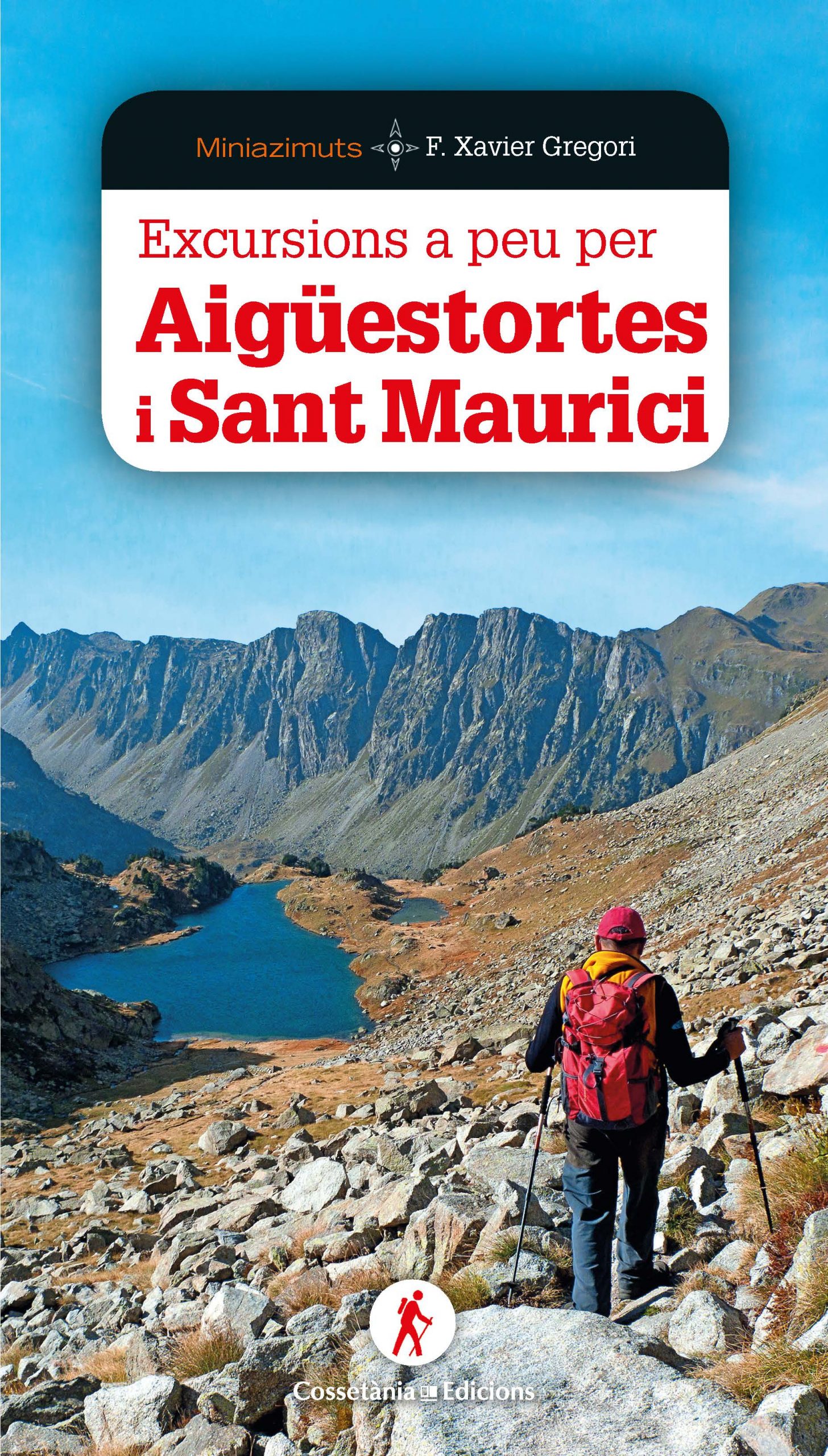 Portada del Libro Excursions A Peu Per Aiguestortes I Sant Maurici de Francesc Xavier Gregori I Pons - 9788490349564
