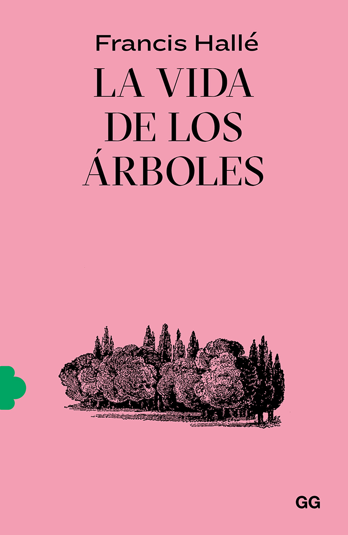 Portada del Libro La Vida De Los Árboles de Francis Halle - 9788425233043