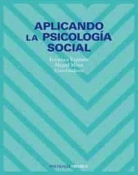 Portada del Libro Aplicando La Psicologia Social de Francisca Exposito Jimenez - 9788436819489