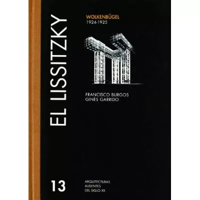Portada del Libro El Lissitzky: Wolkenbügel. 1924-1925 de Francisco Burgos - 9788472071582