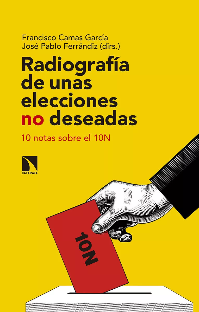 Portada del Libro Radiografia De Unas Elecciones No Deseadas: 10 Notas Sobre El 10N de Francisco Camas Garcia - 9788490979136