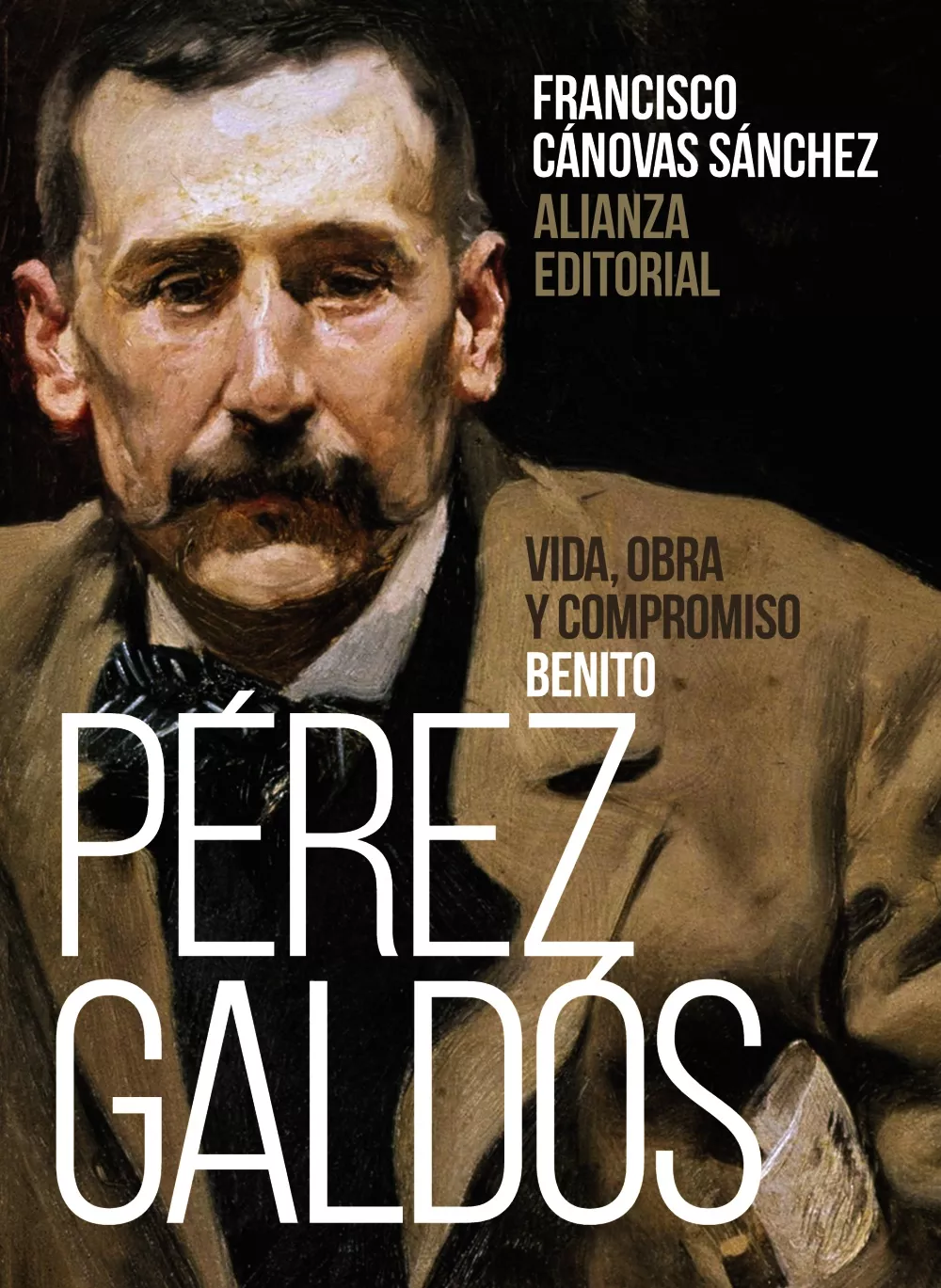 Portada del Libro Benito Pérez Galdós: Vida Obra Y Compromiso de Francisco Canovas Sanchez - 9788491816638